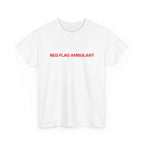 T-Shirt — "Red Flag Ambulant"