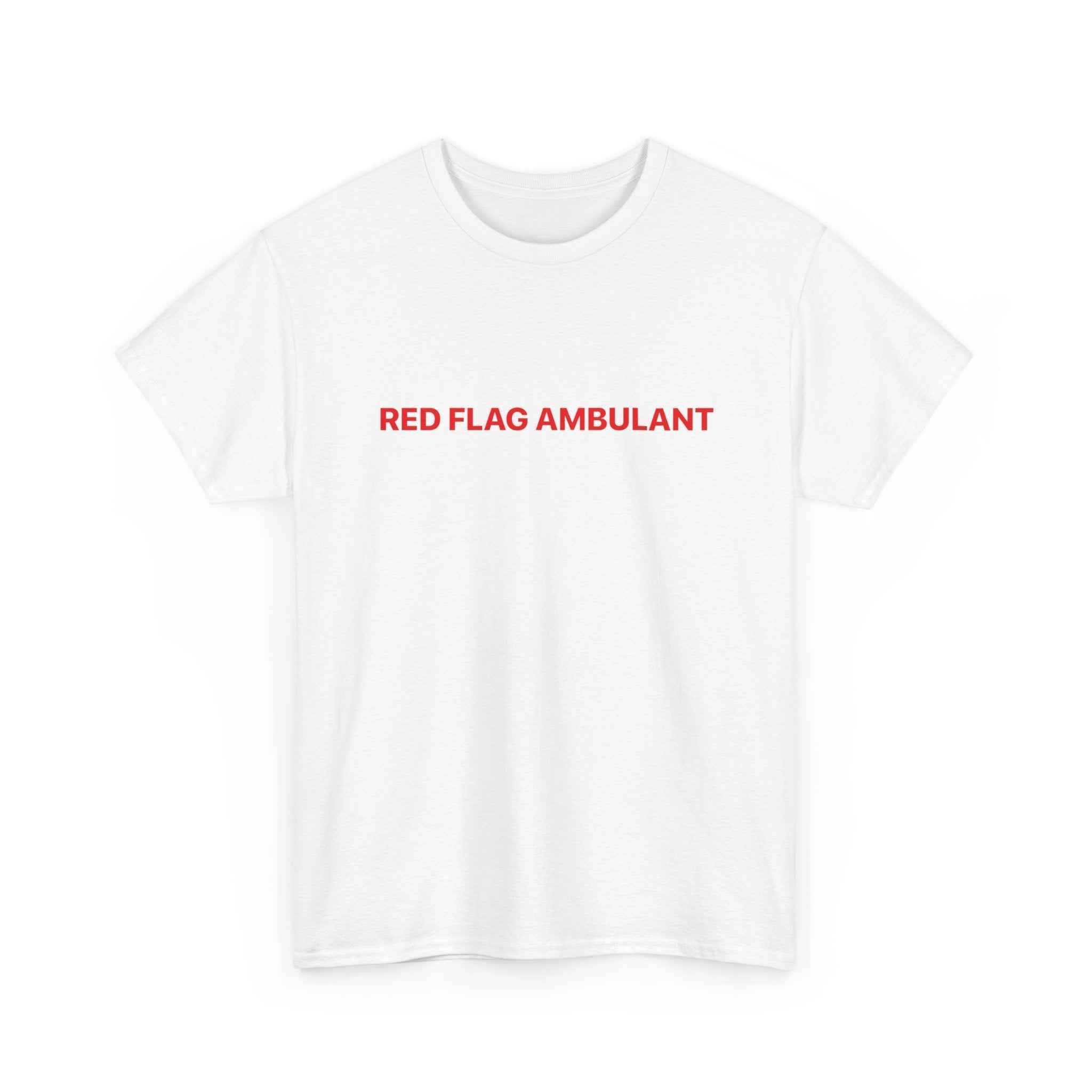 T-Shirt — "Red Flag Ambulant"