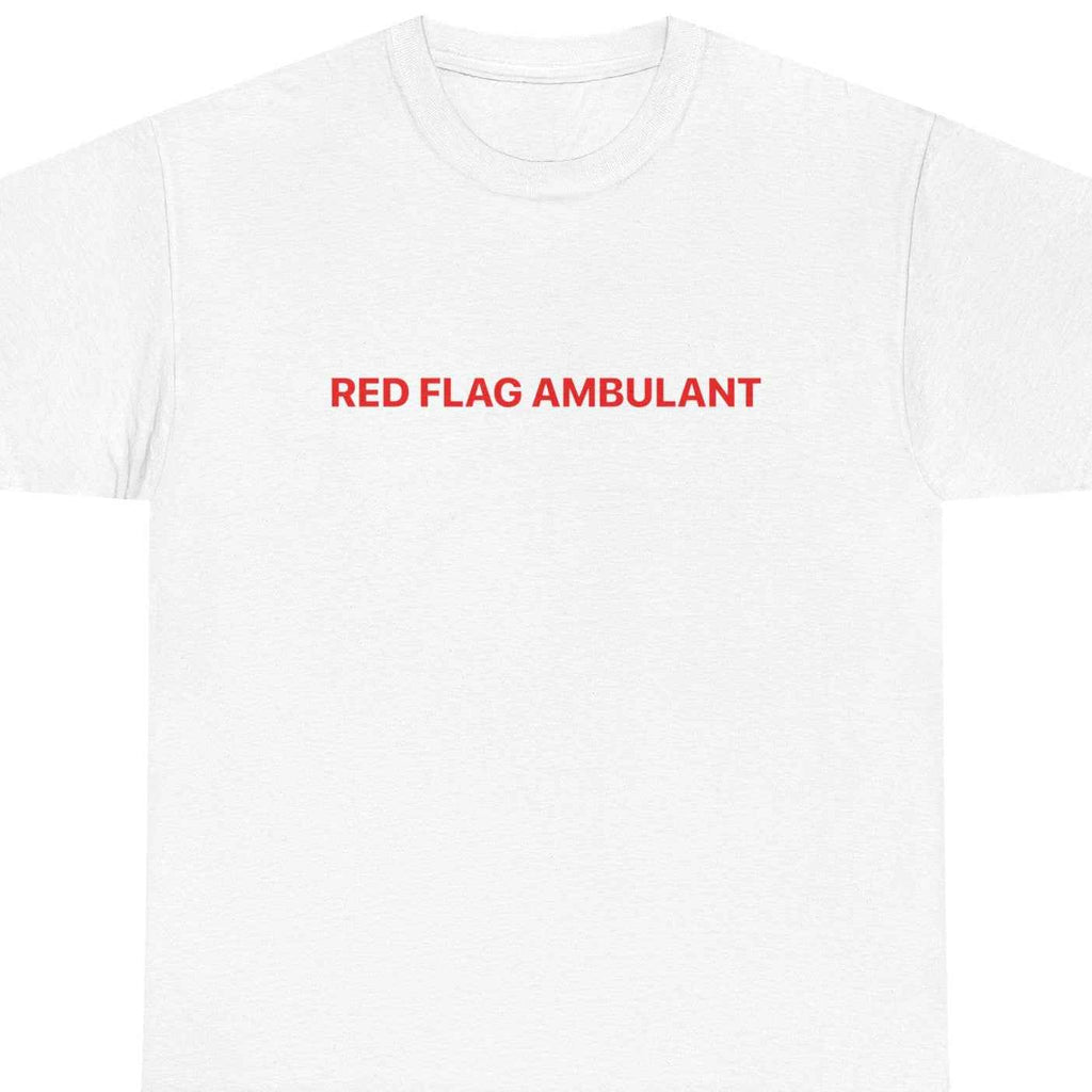 T-Shirt — "Red Flag Ambulant"