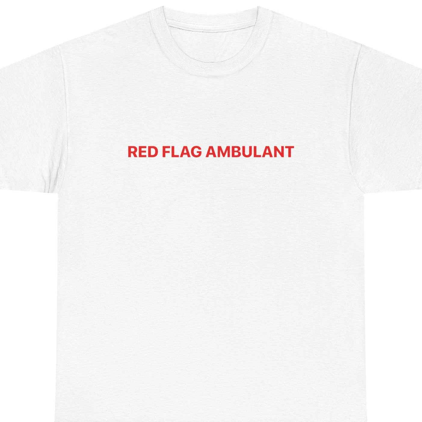T-Shirt — "Red Flag Ambulant"